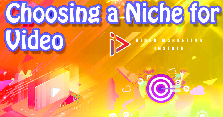 The Ultimate Guide to Choosing a Niche for Video - Video Marketing Insider The Ultimate Guide to Choosing a Niche for Video - Video Marketing Insider