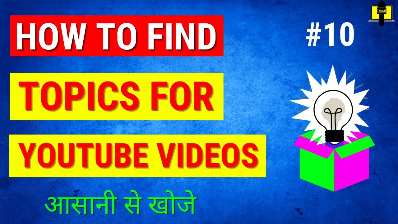 How To Find Topics For YouTube Videos | YouTube Video Ideas | YouTube ... How To Find Topics For YouTube Videos | YouTube Video Ideas | YouTube ...